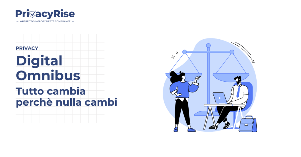 Grafica del servizio PrivacyRise dedicata al “Digital Omnibus”: una donna in piedi e un uomo seduto al computer davanti a una grande bilancia, simbolo dell’equilibrio tra tecnologia e conformità.
