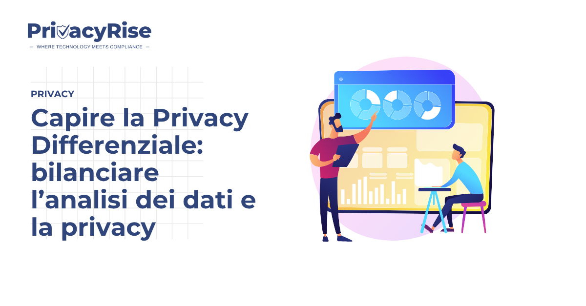 Illustrazione di due persone che analizzano grafici e dati su grandi schermi, rappresentando il concetto di privacy differenziale e protezione dei dati.
